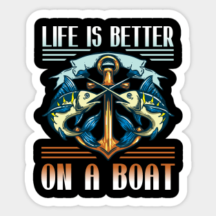 Life Is Better On A Boat Fisherman Funny Fishing Sticker